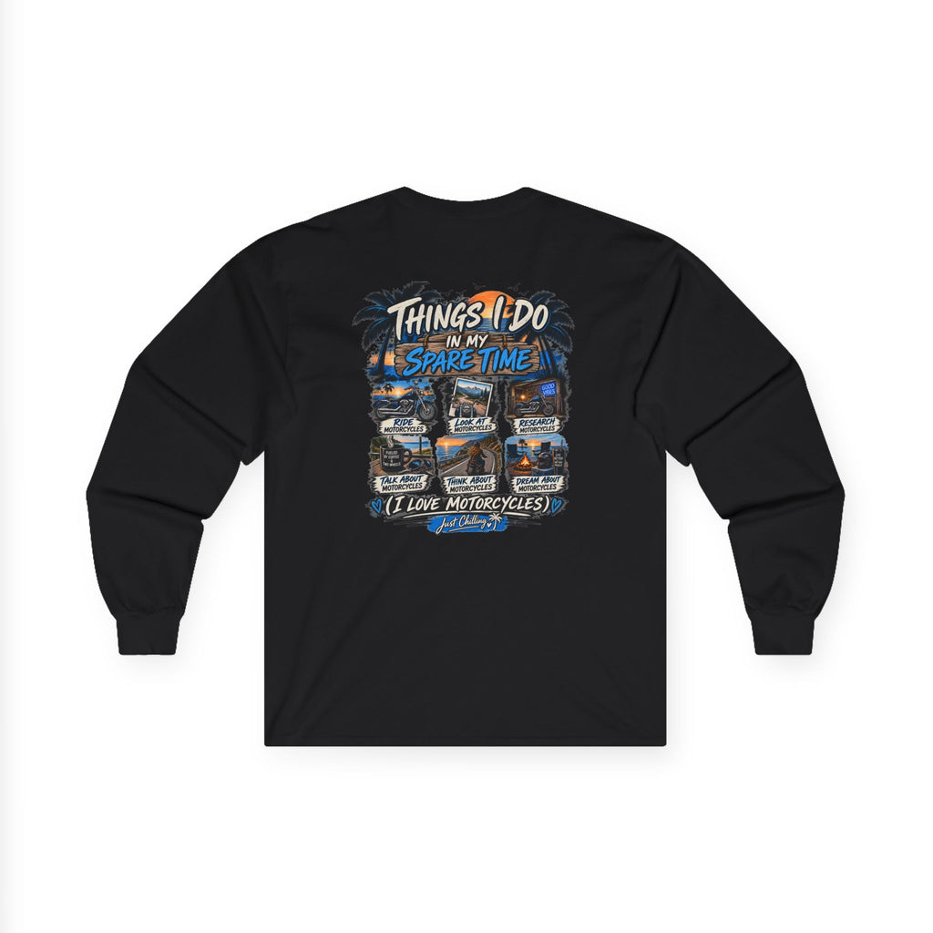 Things I Do In My Spare Time - Motorcycle lover Long Sleeve Tee