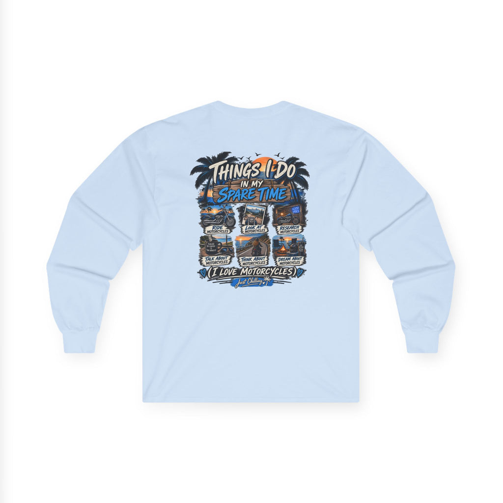 Things I Do In My Spare Time - Motorcycle lover Long Sleeve Tee