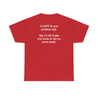 I Can't Fix Your Problem T-Shirt — Funny Sarcastic Graphic Tee