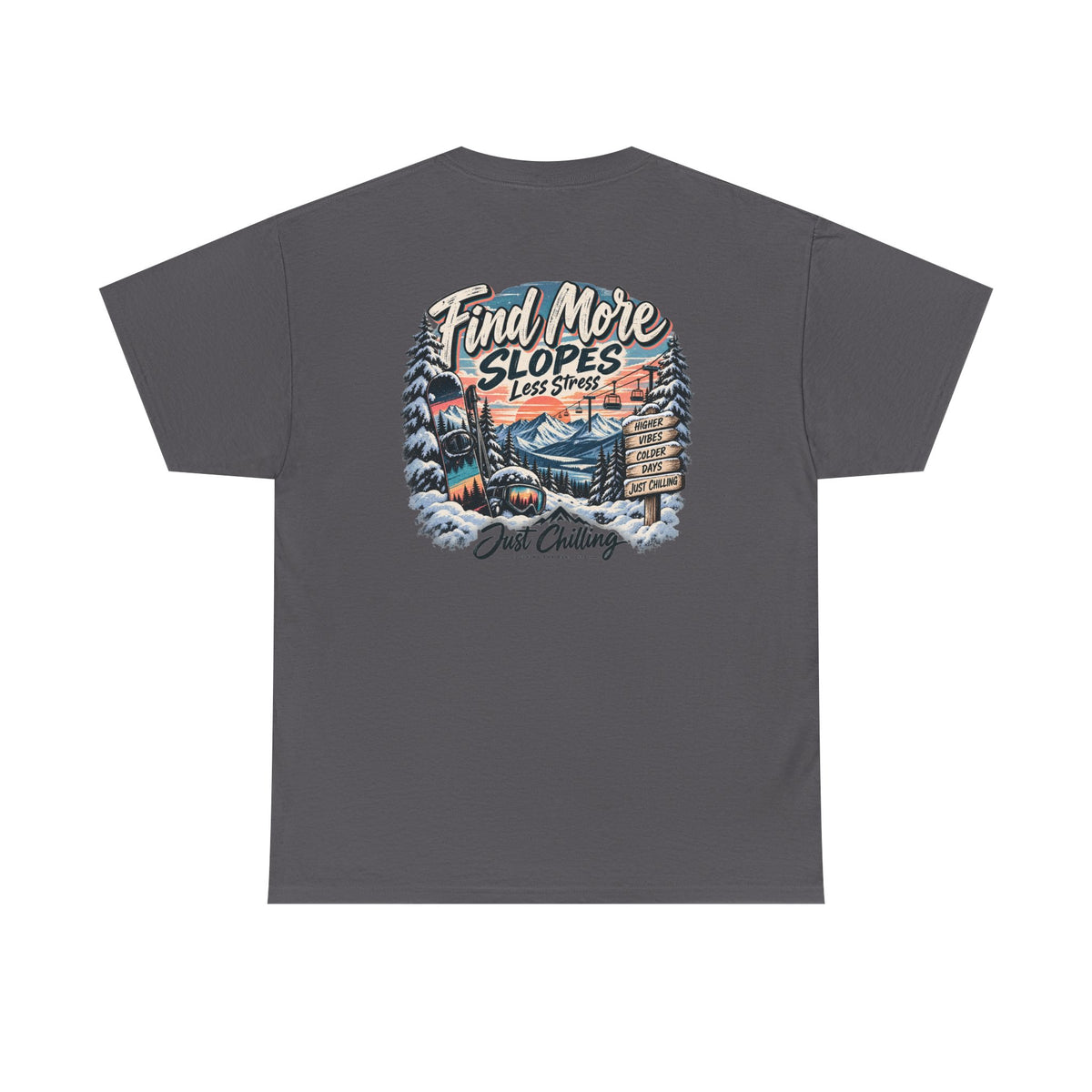 Camiseta Gráfica de Esquí Just Chilling - Encuentra Más Pistas, Menos Estrés