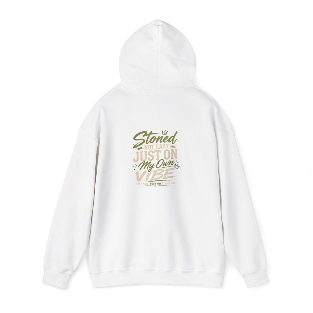 Stoned Not Lazy Just On My Own Vibe Hoodie | Just Chilling