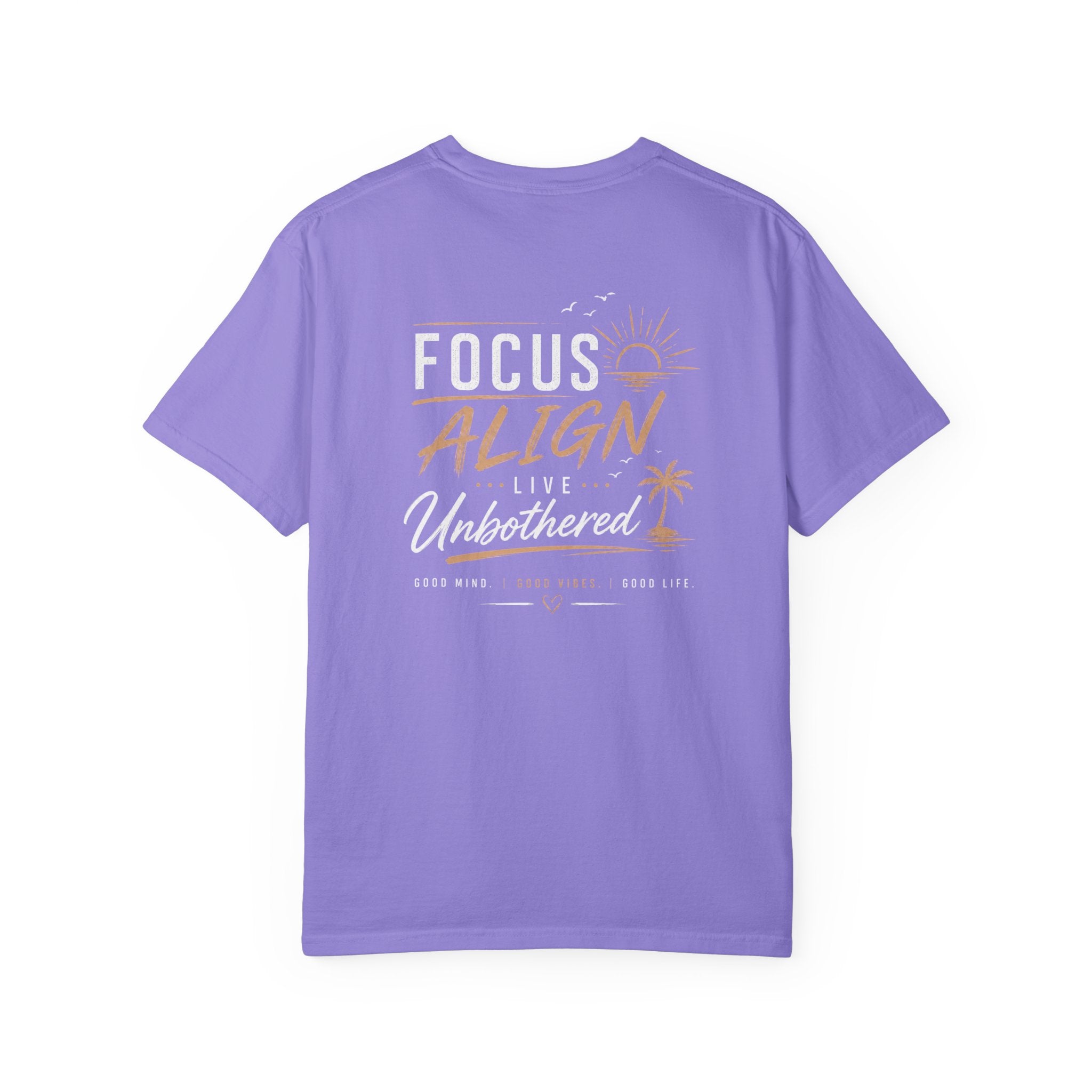 Focus Align Live Unbothered T-Shirt