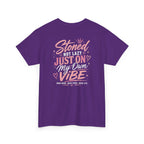 Just Chillin' Tee — "Stoned Not Lazy, Just On My Own Vibe" Graphic Shirt