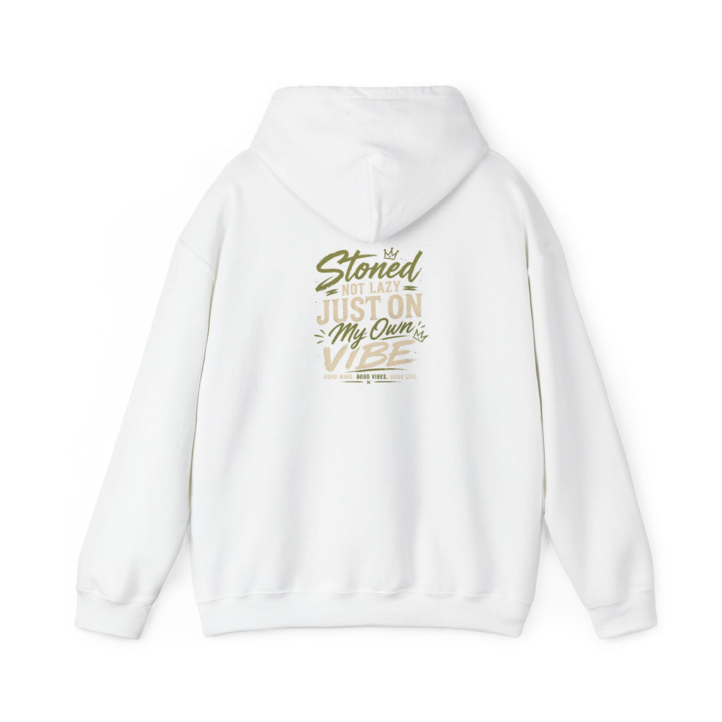 Stoned Not Lazy Just On My Own Vibe Hoodie | Just Chilling