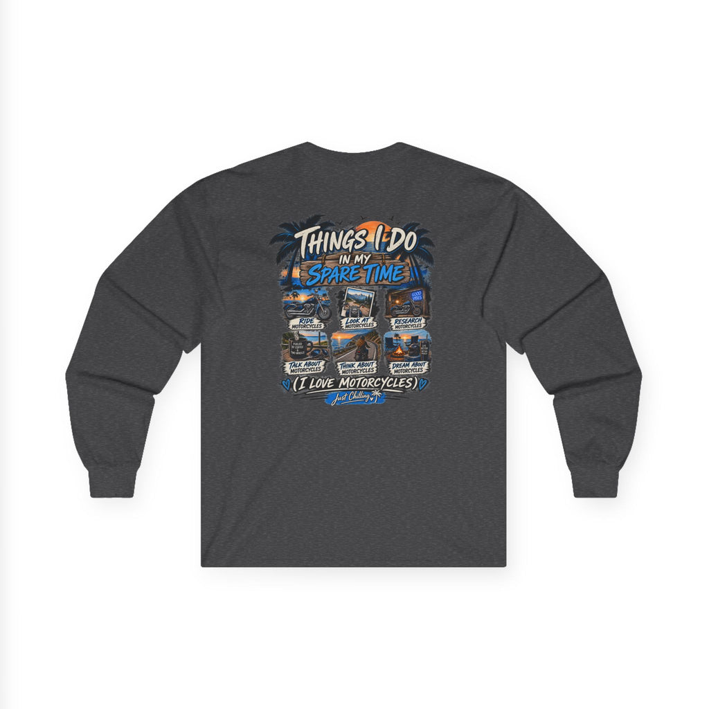Things I Do In My Spare Time - Motorcycle lover Long Sleeve Tee
