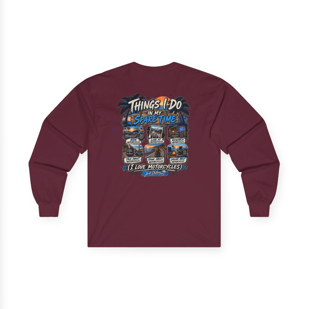 Things I Do In My Spare Time - Motorcycle lover Long Sleeve Tee