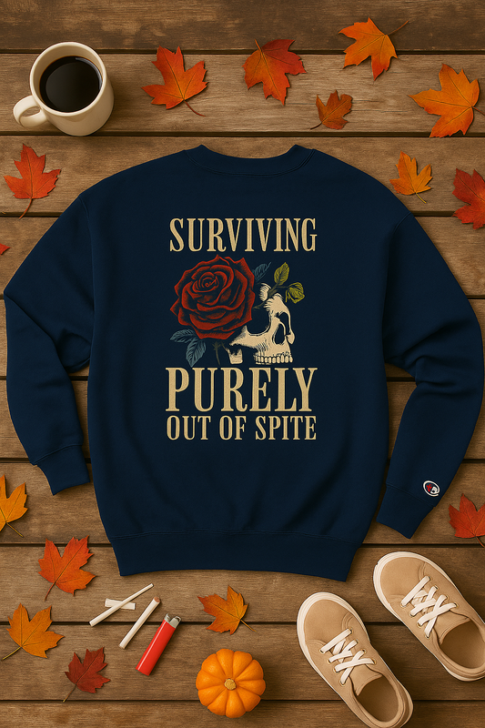 Sweatshirt survive in purely out of spite