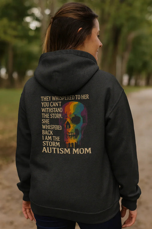 I Am the Storm Autism Mom Hoodie – Rainbow Drip Skull Neurodiversity Design - Just Chilling Inc.