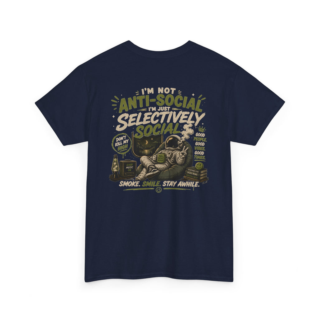 Just Chillin' Tee — "I'm Not Antisocial, I'm Selectively Social" Graphic T-Shirt