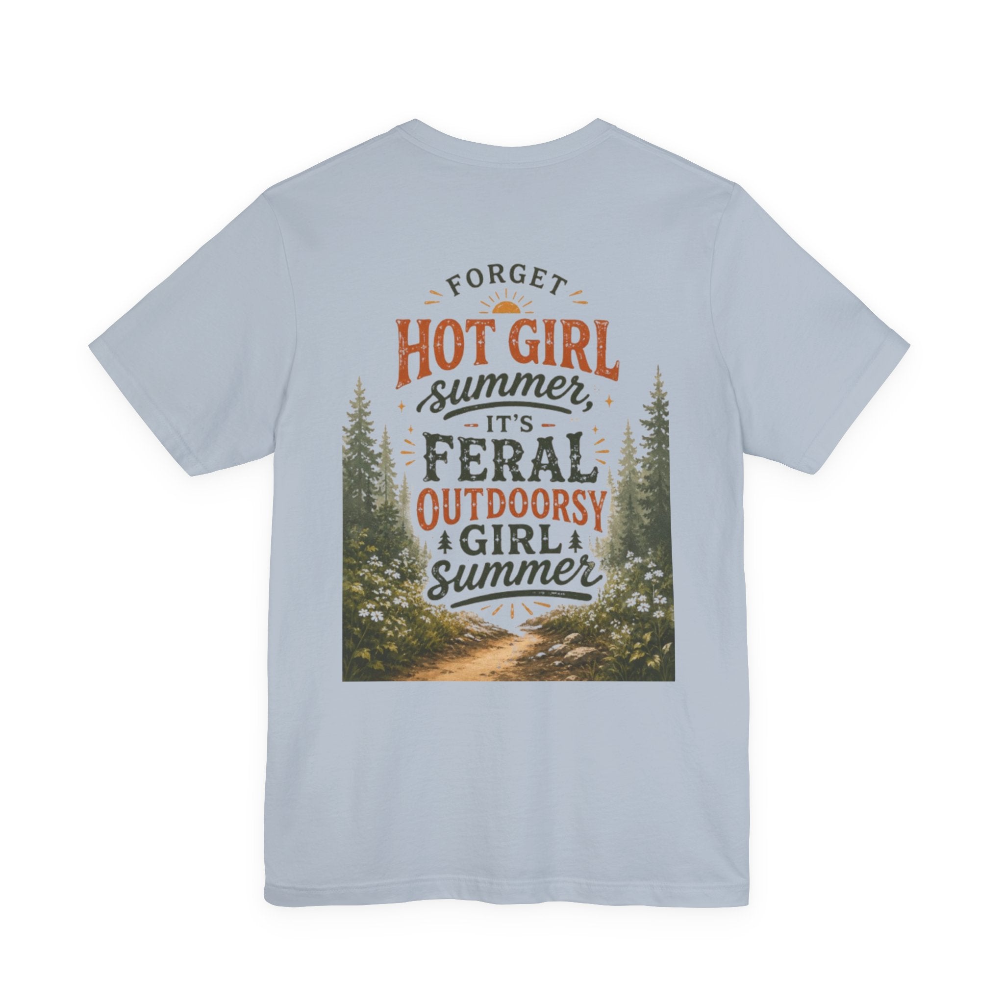 Feral Girl Summer Tee — Women's Wild Vibes Graphic T-Shirt