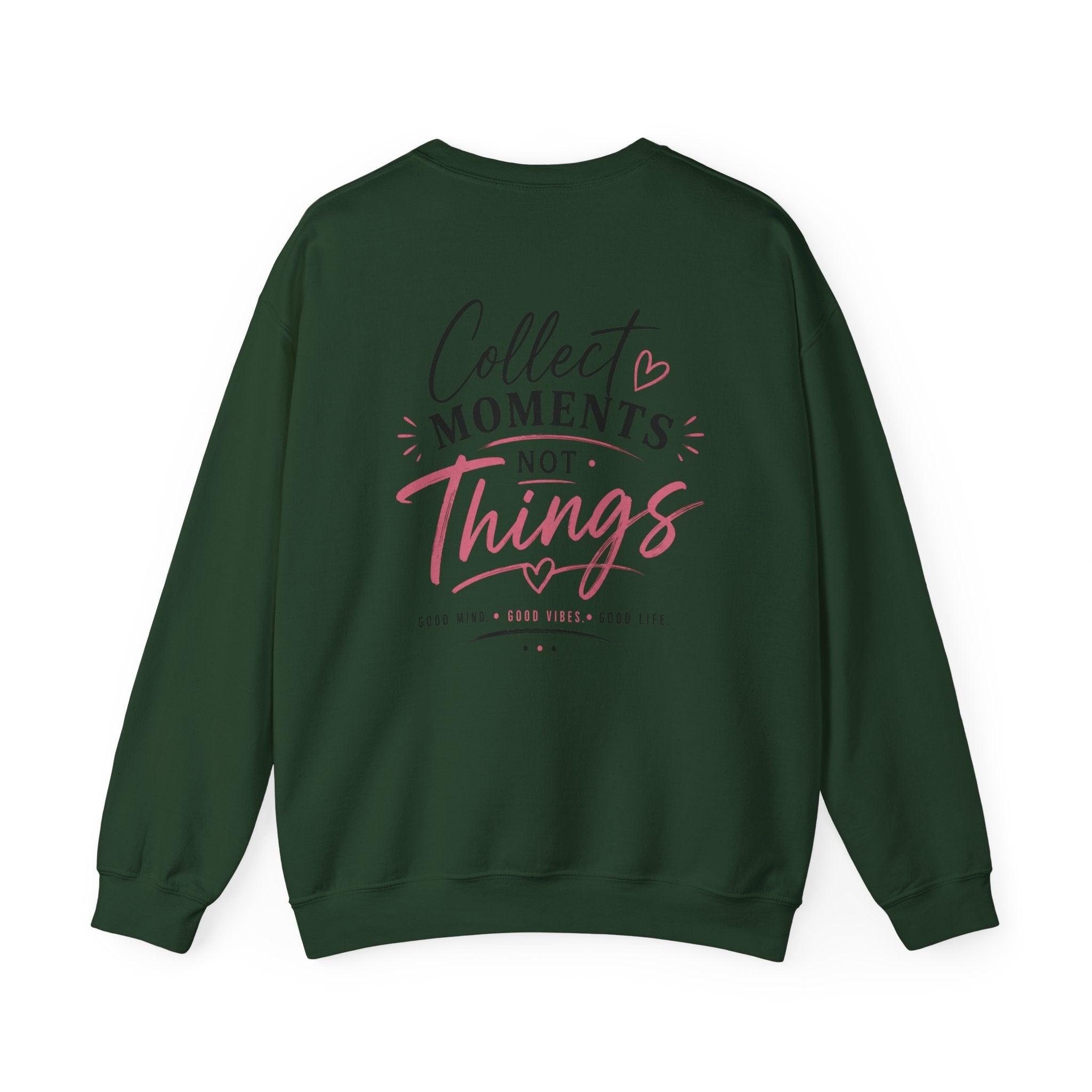 Collect Moments Not Things Crewneck Sweatshirt — Inspirational Graphic Sweatshirt