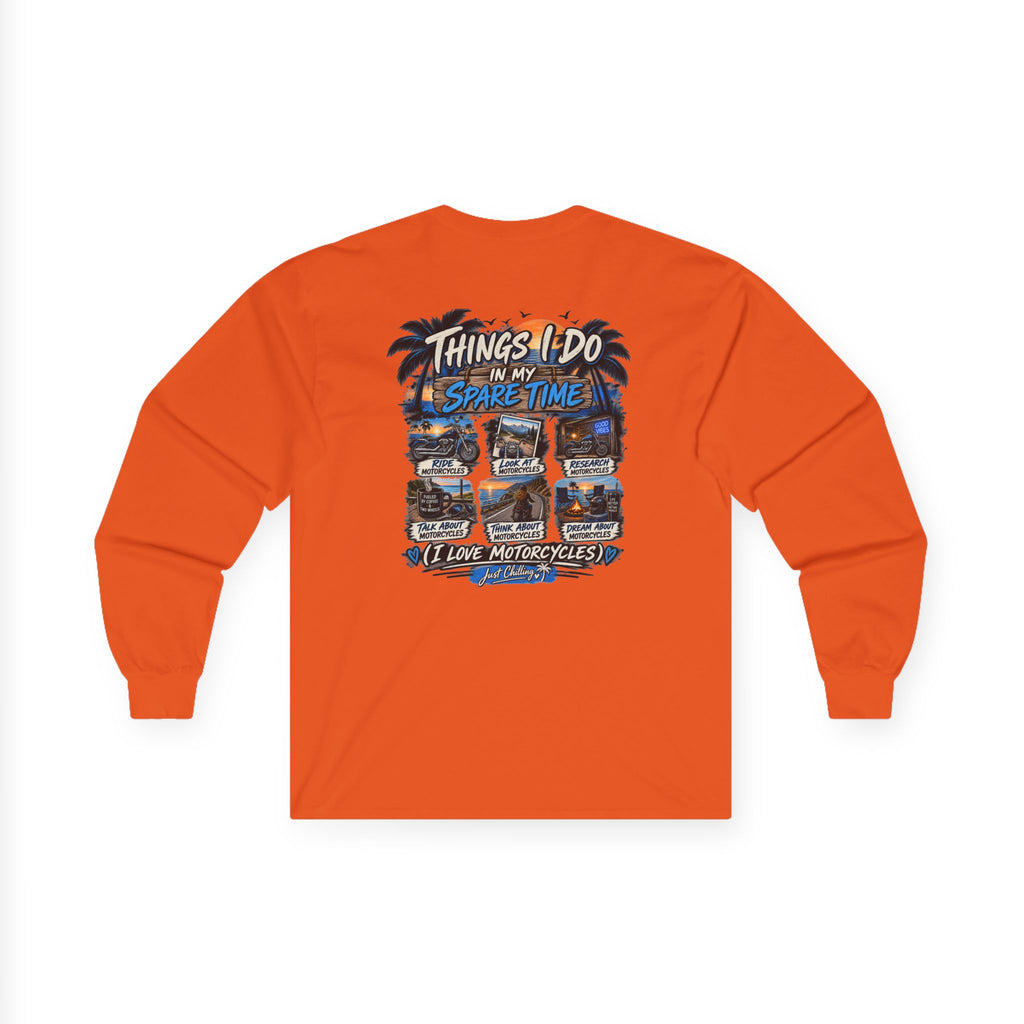 Things I Do In My Spare Time - Motorcycle lover Long Sleeve Tee