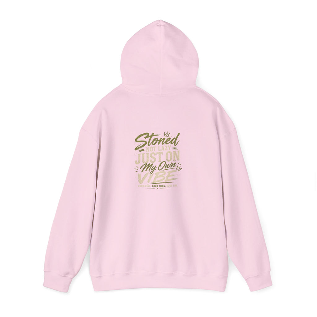 Stoned Not Lazy Just On My Own Vibe Hoodie | Just Chilling
