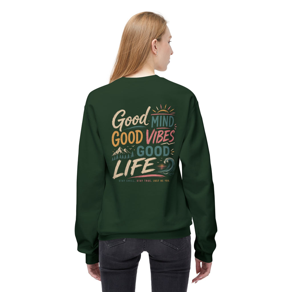 Sweatshirt — "Good Mind, Good Vibes, Good Life" Inspirational Crewneck