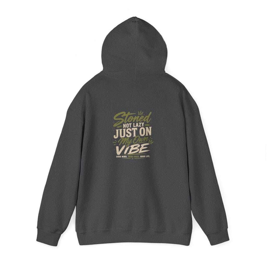 Stoned Not Lazy Just On My Own Vibe Hoodie | Just Chilling