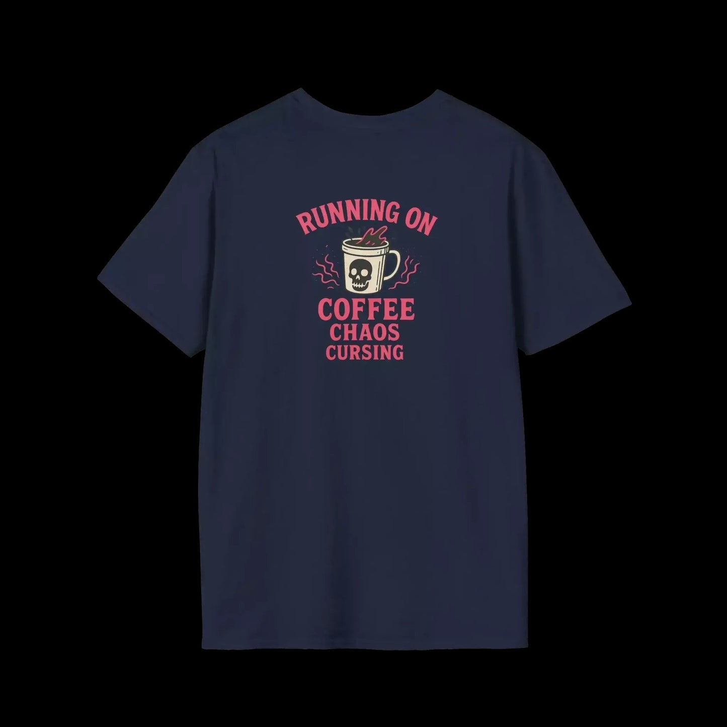 A navy blue t-shirt with a graphic design that says "RUNNING ON COFFEE CHAOS CURSING" featuring a skull and coffee cup.