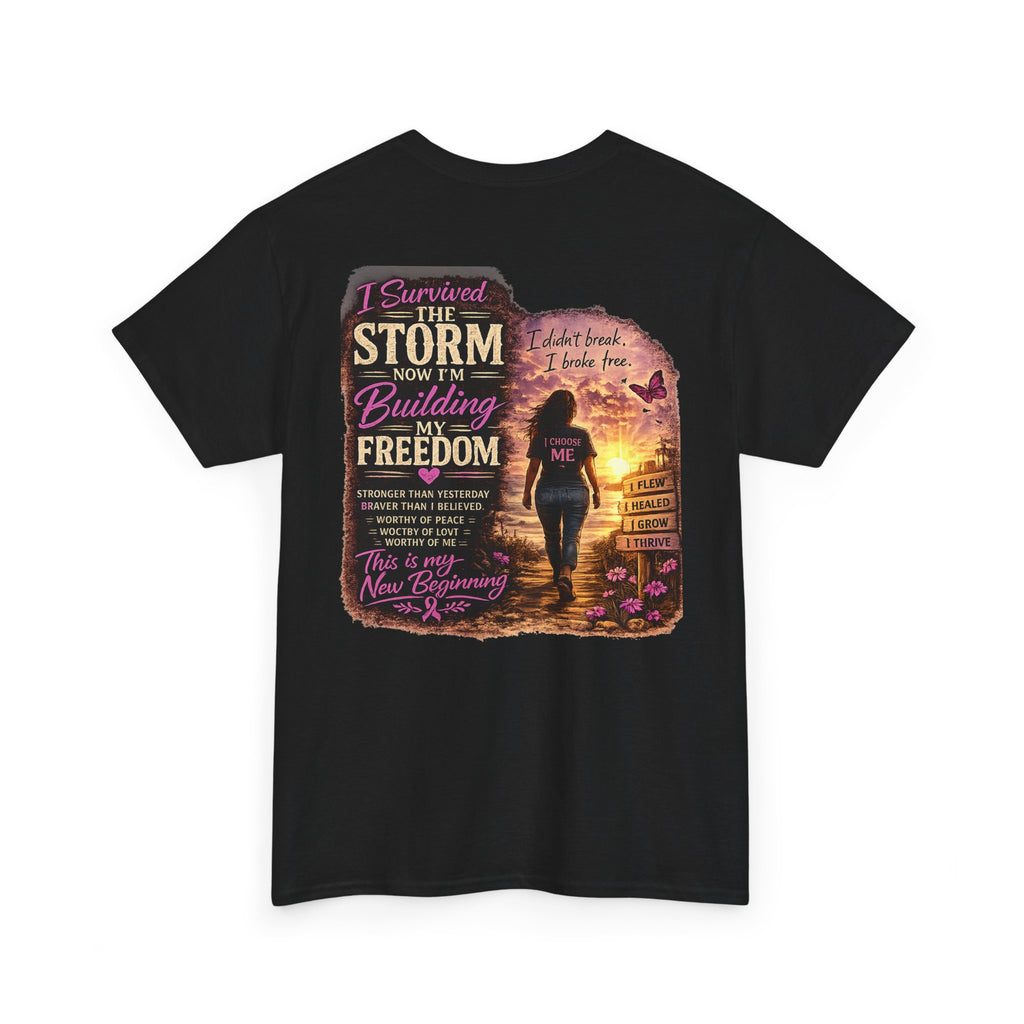 Inspirational Freedom Tee — "I Survived the Storm Now I'm Building Freedom"