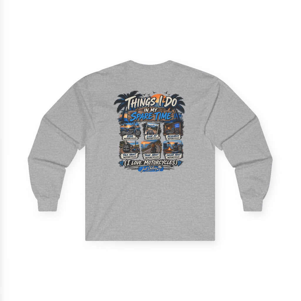 Things I Do In My Spare Time - Motorcycle lover Long Sleeve Tee
