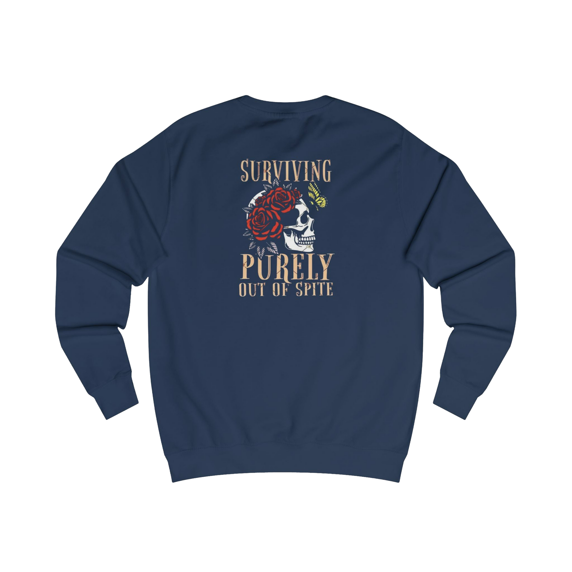A navy blue sweatshirt with a graphic design on the back, featuring a skull with a rose and the text "Surviving Purely Out of Spite".