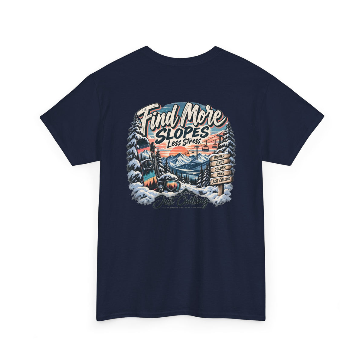 Camiseta Gráfica de Esquí Just Chilling - Encuentra Más Pistas, Menos Estrés