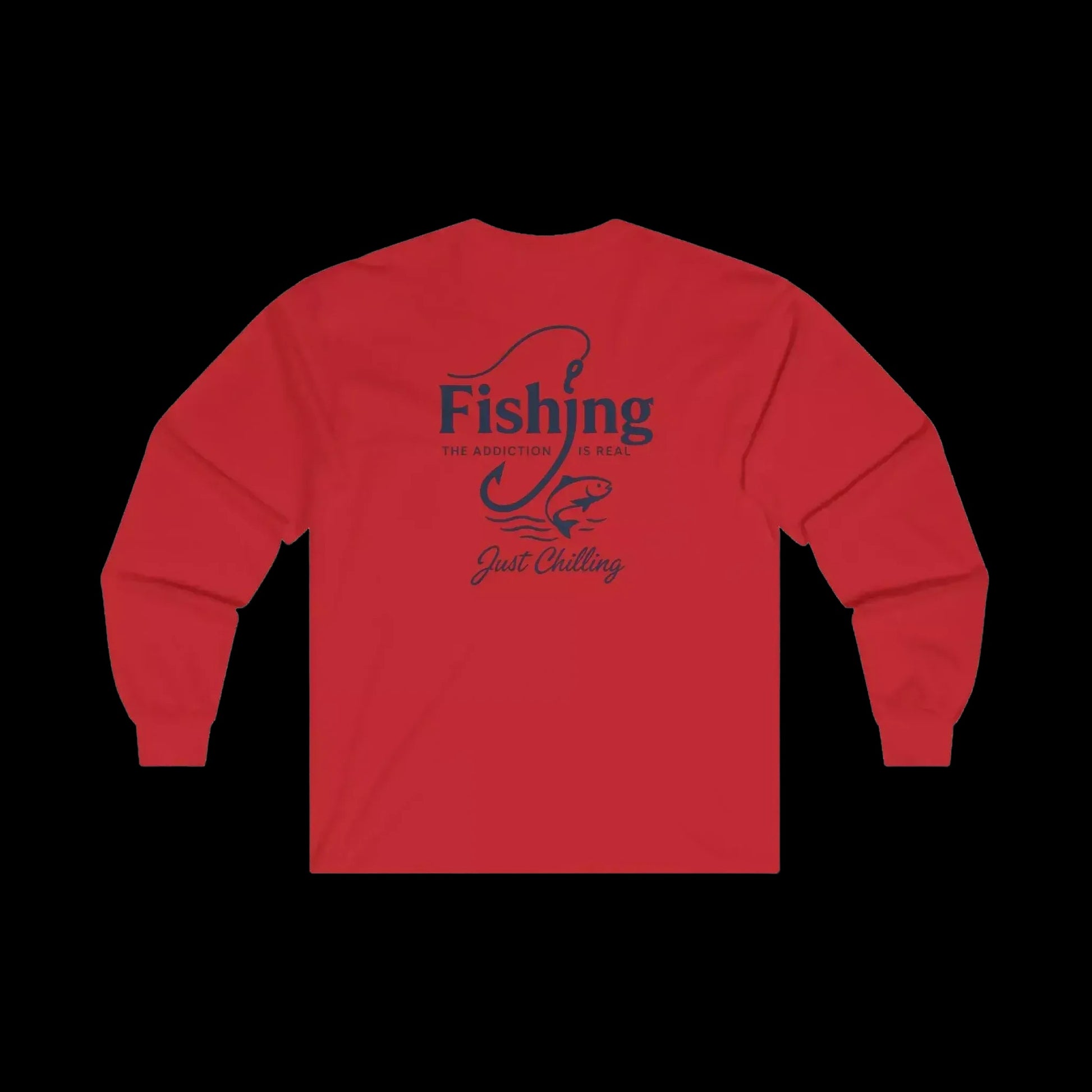 A red long-sleeved shirt with a graphic design on the back, featuring the text "Fishing" and "The Addiction of Catching" along with the phrase "Just Chilling".