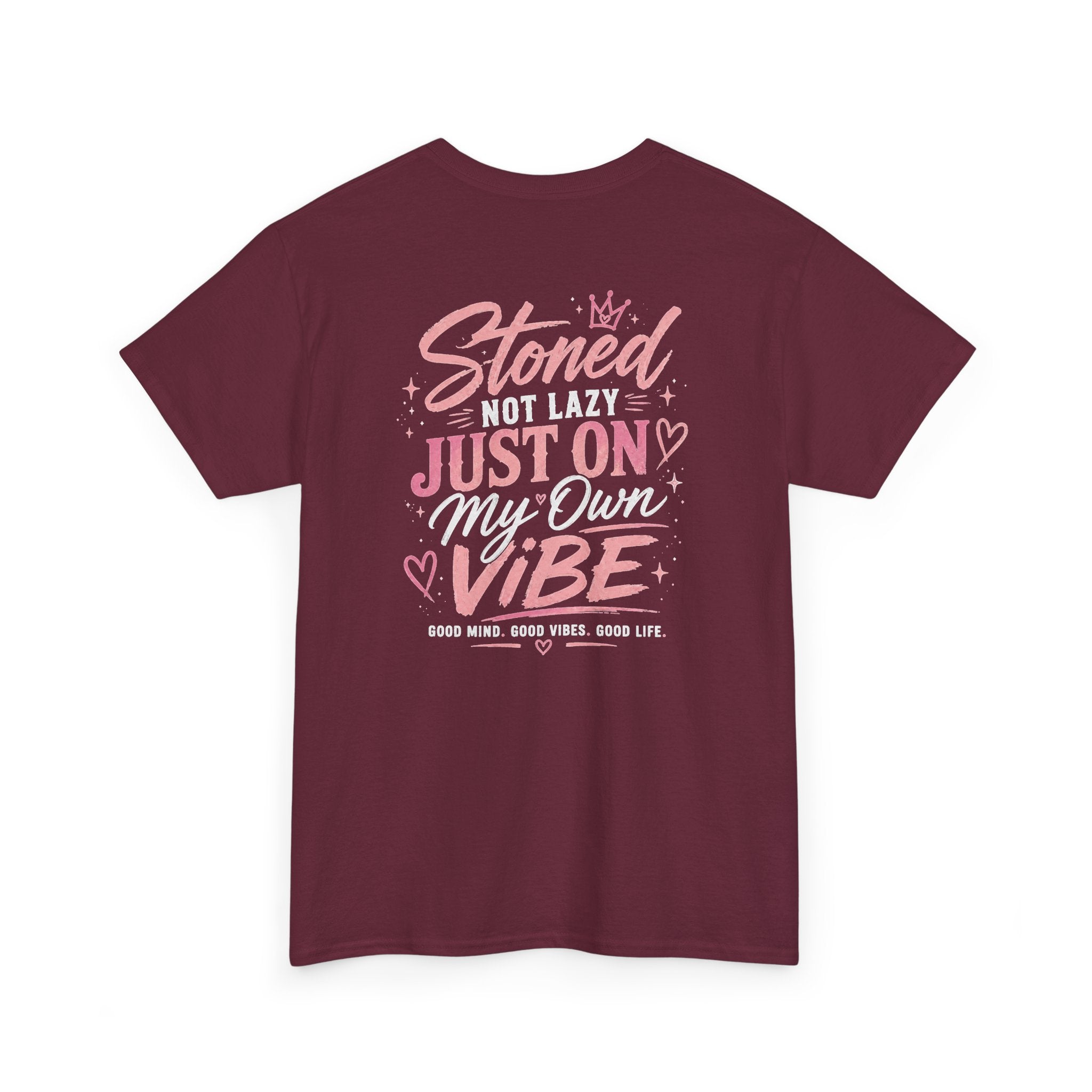 Just Chillin' Tee — "Stoned Not Lazy, Just On My Own Vibe" Graphic Shirt