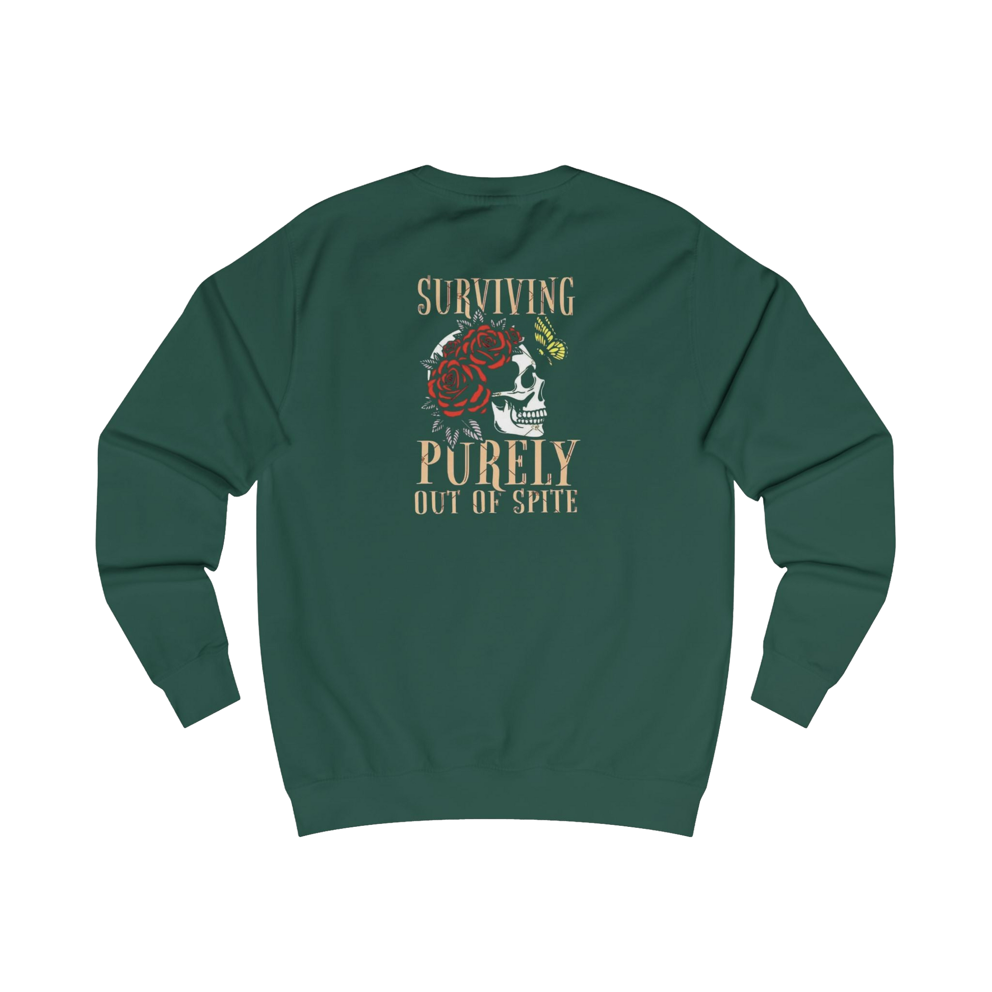 A green sweatshirt with a graphic design on the back, featuring a skull with a rose and the text "Surviving Purely Out of Spite".