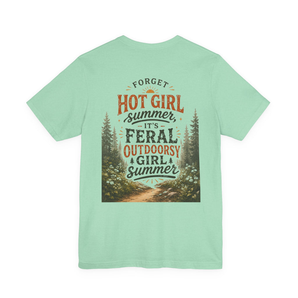 Feral Girl Summer Tee — Women's Wild Vibes Graphic T-Shirt