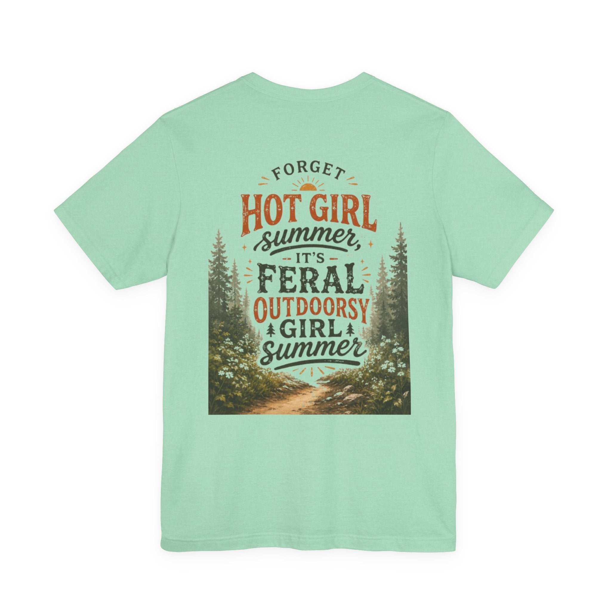 Feral Girl Summer Tee — Women's Wild Vibes Graphic T-Shirt