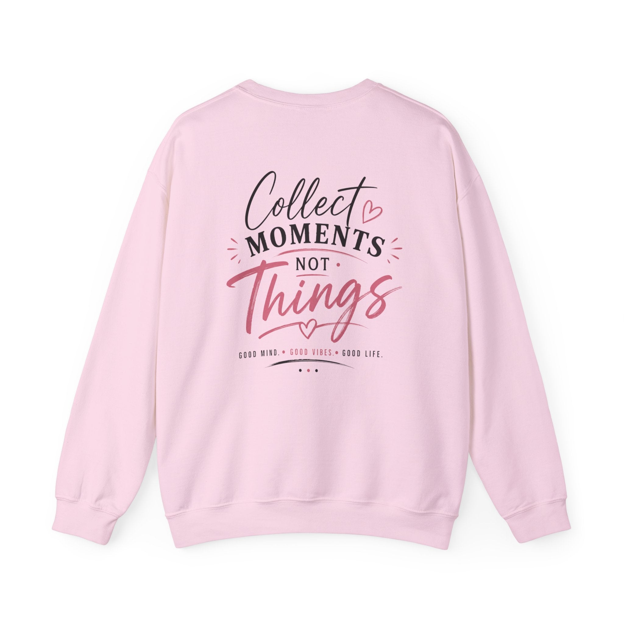 Collect Moments Not Things Crewneck Sweatshirt — Inspirational Graphic Sweatshirt