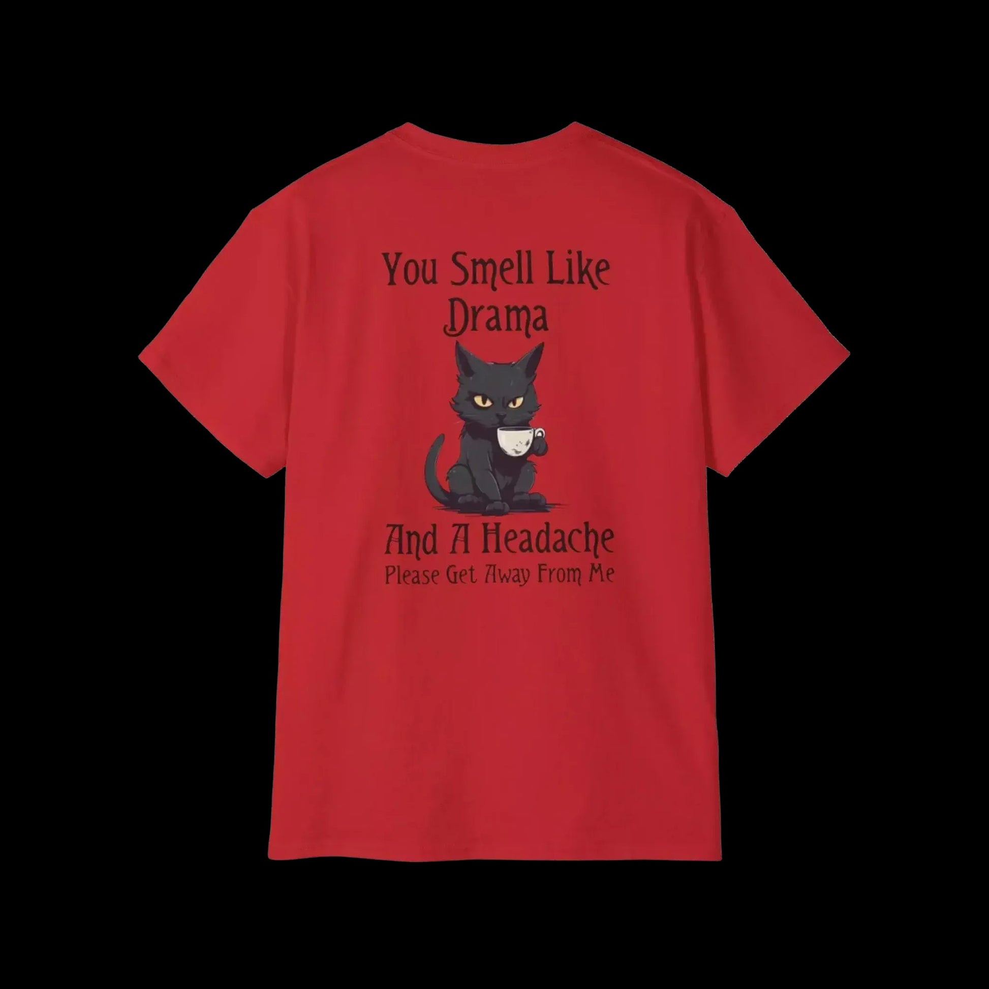 A red t-shirt with a cartoon cat and text that reads "You Smell Like Drama And A Headache Please Get Away From Me".