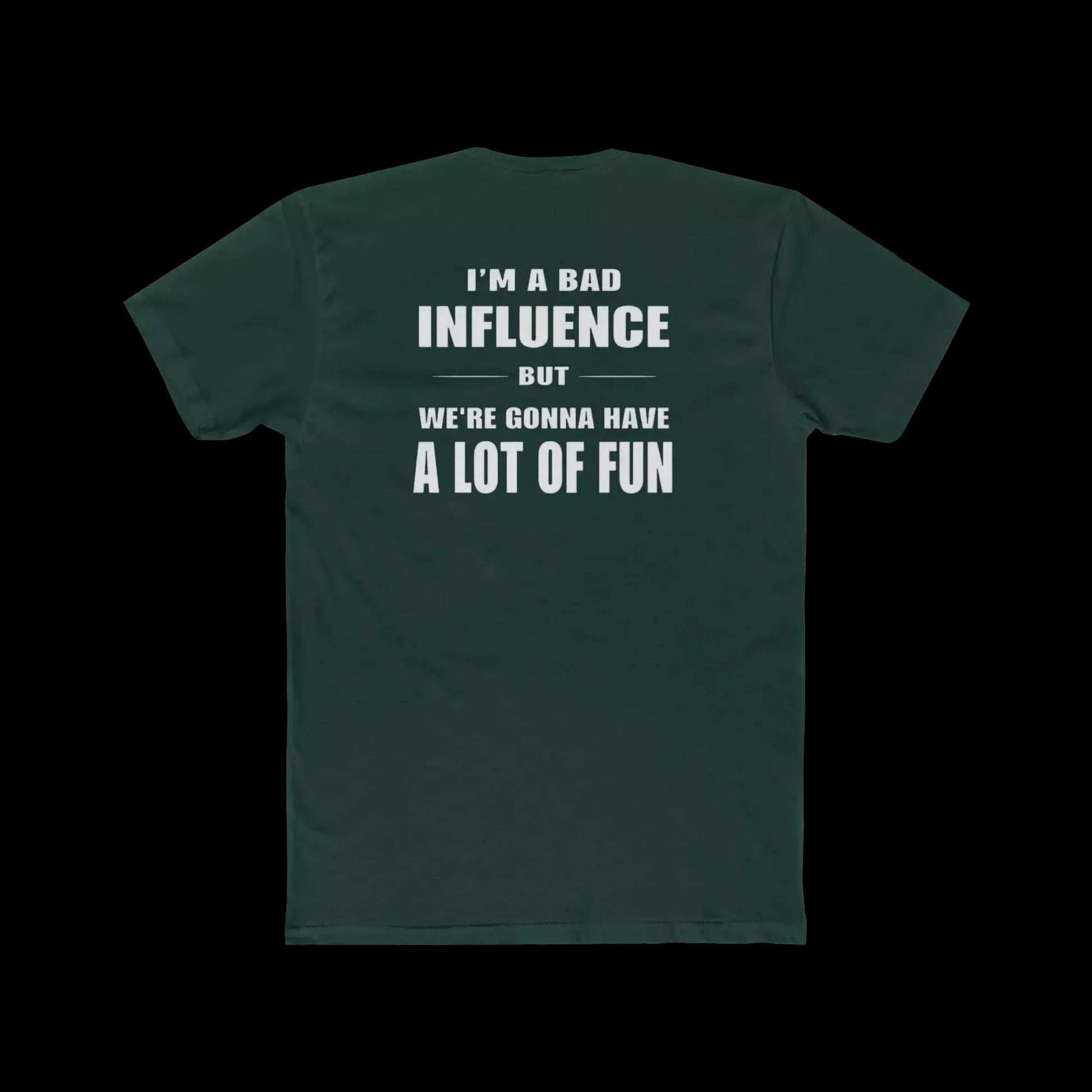 A dark green t-shirt with white text on the back.