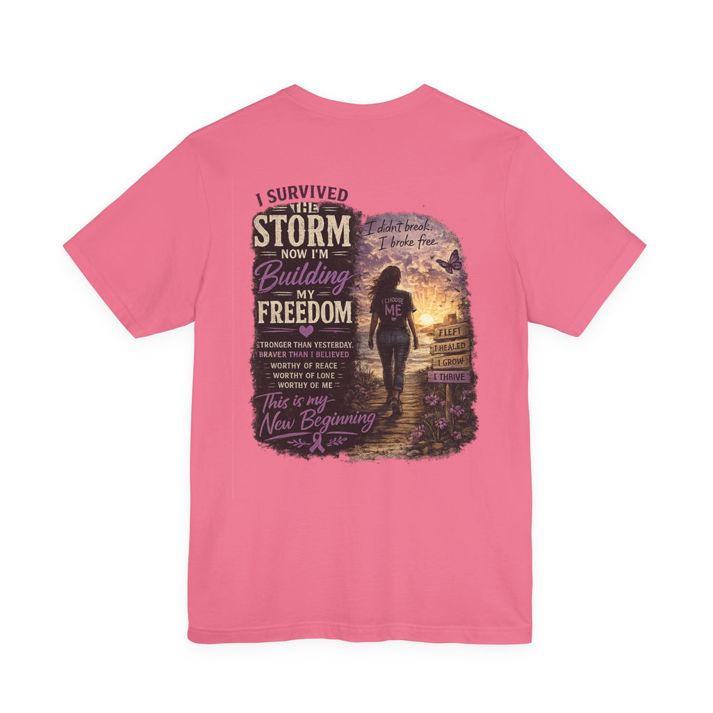 'I Survived the Storm Now I'm Building My Freedom' Inspirational Tee