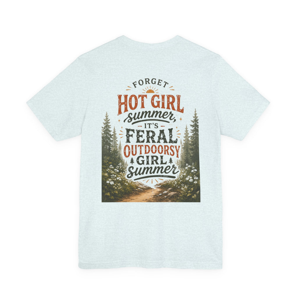 Feral Girl Summer Tee — Women's Wild Vibes Graphic T-Shirt