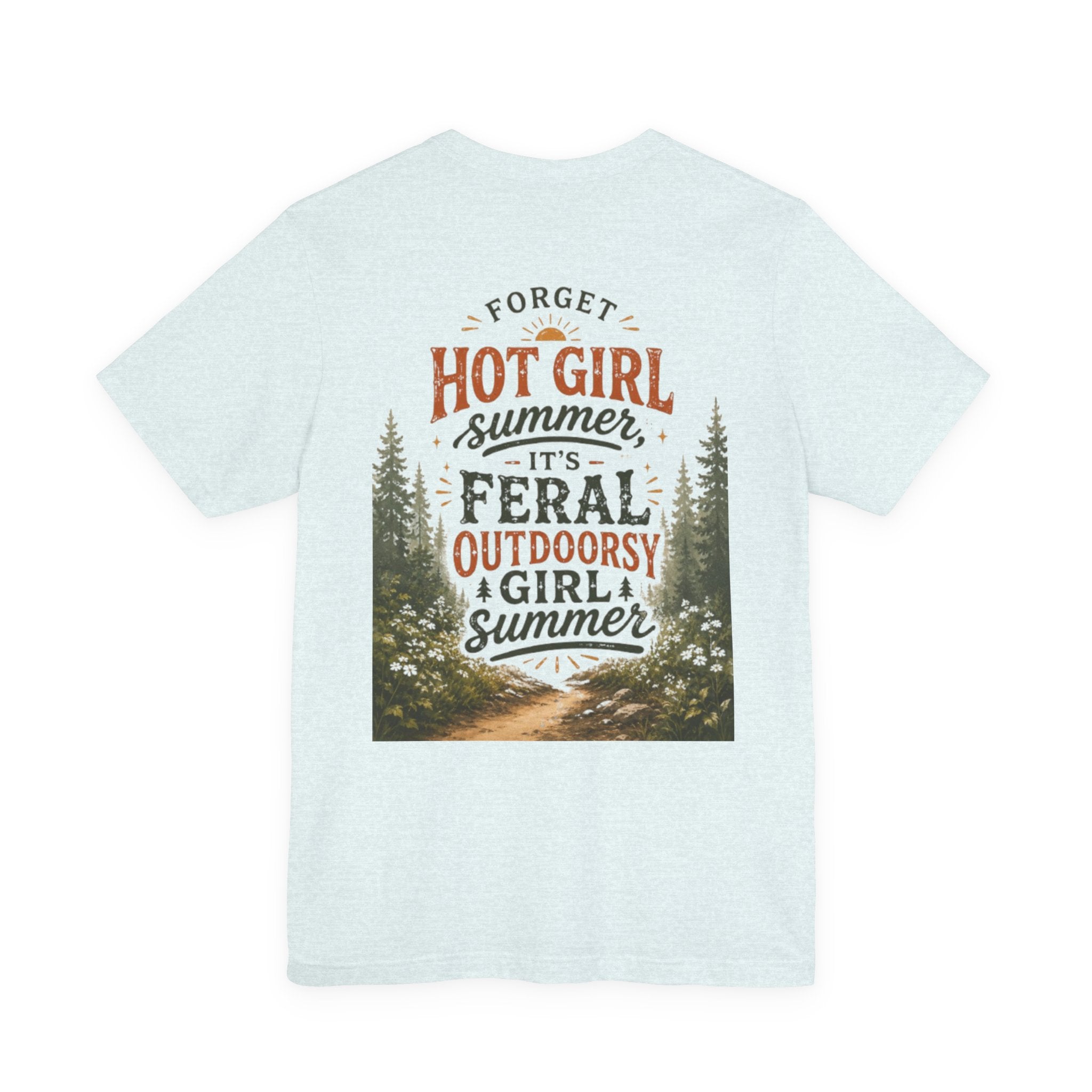 Feral Girl Summer Tee — Women's Wild Vibes Graphic T-Shirt