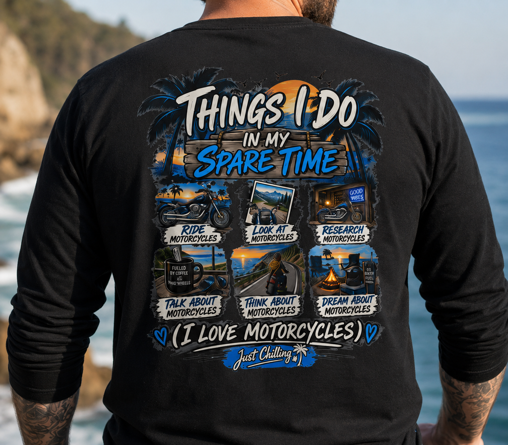 Things I Do In My Spare Time - Motorcycle lover Long Sleeve Tee