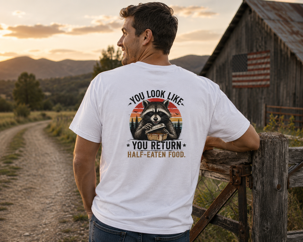 Raccoon Graphic Tee — "You Look Like You Return Half-Eaten Food" Retro Camping T-Shirt