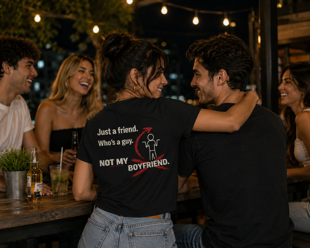 “Just a Friend, Not My Boyfriend” T-Shirt — Funny Relationship Shirt