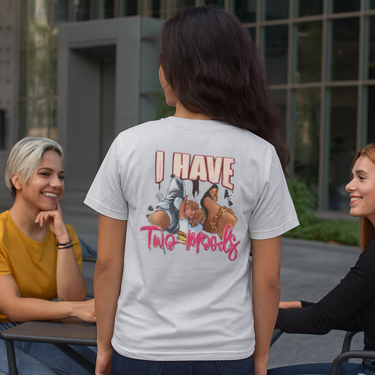 Just Chillin' Women's Cotton Crew Tee – “I Have Two Moods” Graphic T-Shirt
