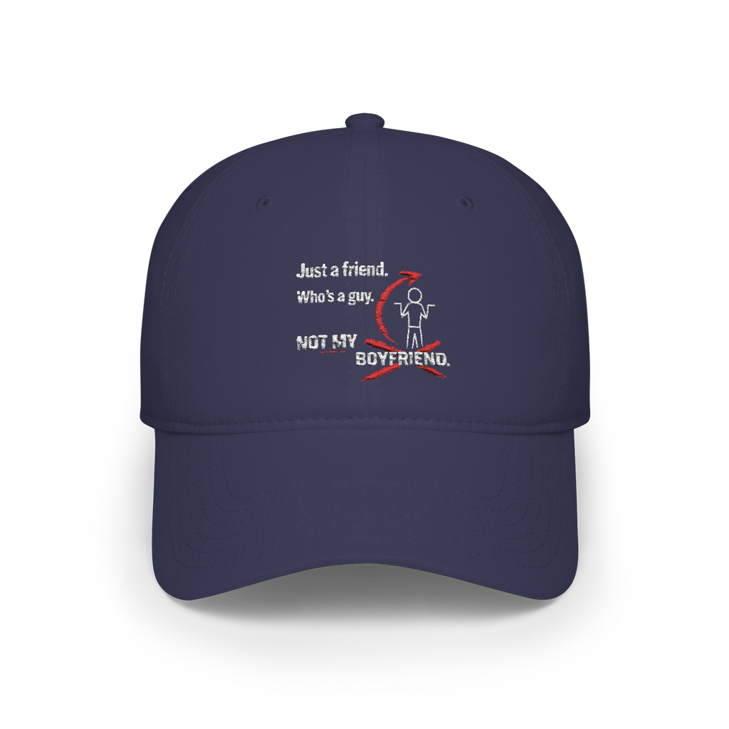 Baseball Cap - 'Just a Friend, Who's a Guy' Funny Graphic Low Profile Hat