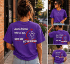 “Just a Friend, Not My Boyfriend” T-Shirt — Funny Relationship Shirt