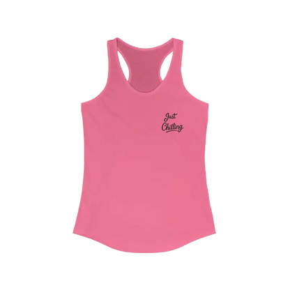 A pink tank top with the text "Just Chilling" printed on it.