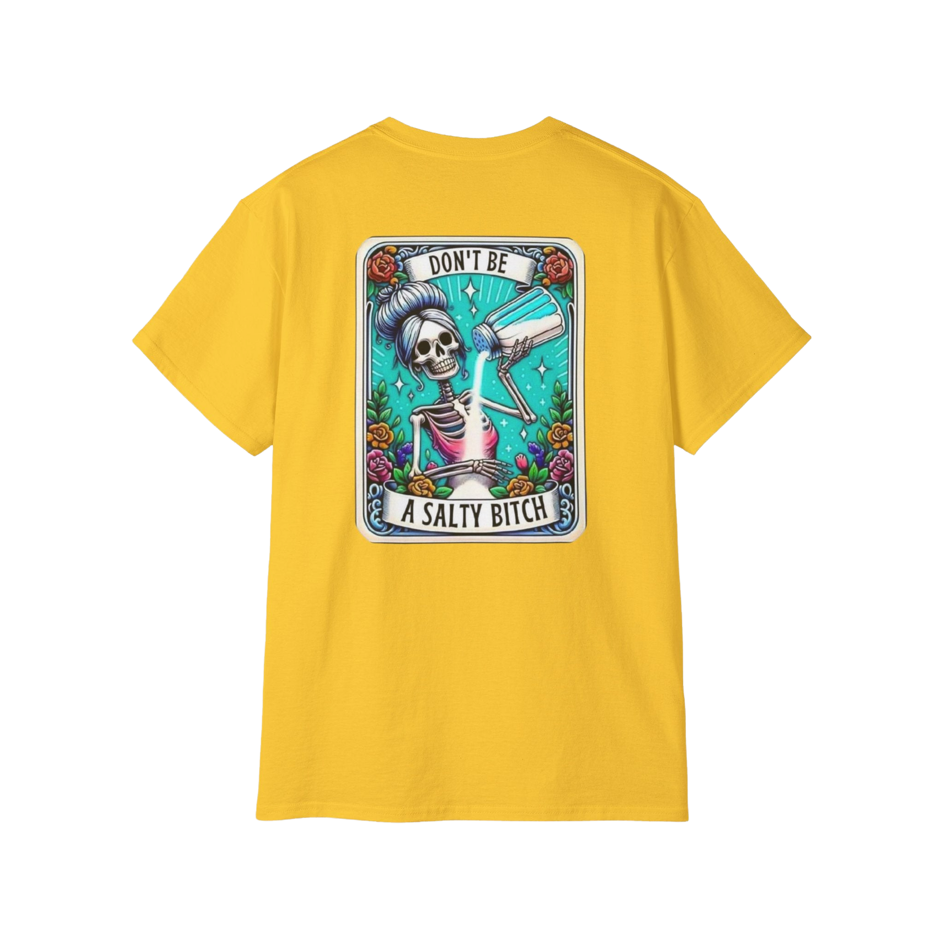 A yellow t-shirt with a graphic design featuring a skeleton wearing a sombrero and holding a sign that says "DON'T BE A SALTY BITCH".