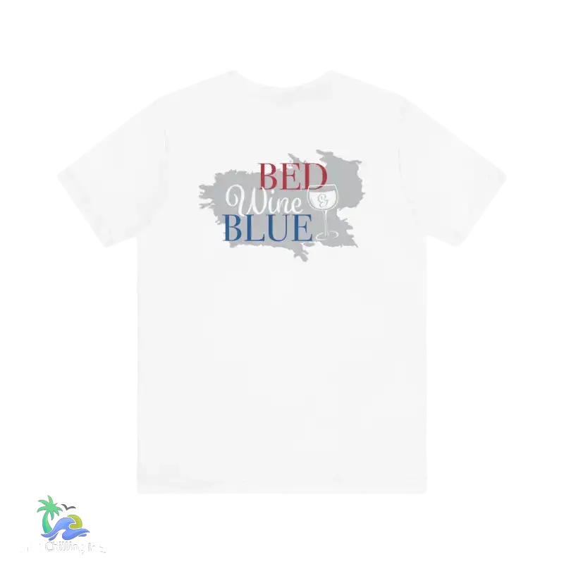Bed wine and blue - fourth of July tee- Unisex Jersey Short Sleeve Tee - White / L - T-Shirt