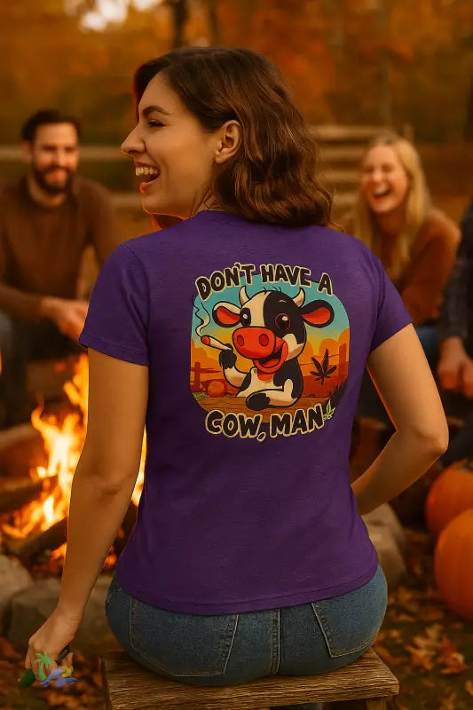 Don’t Have a Cow Man – Women’s Softstyle Stoner Vibes Tee | Just Chilling Inc. T Shirt