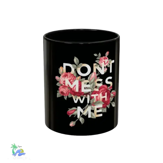 Accent Coffee Mug, 11oz don't mess - Just Chilling Inc. - 