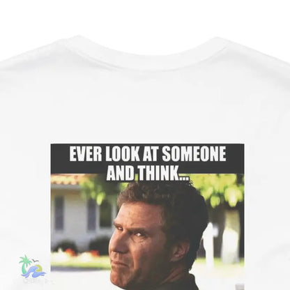 Humorous Will Ferrell meme shirt.