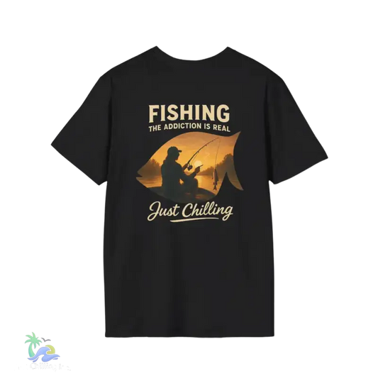Fishing Addiction Unisex Softstyle T-Shirt | Just Chilling Tee for Anglers | Gift for Fishing Lovers Outdoorsmen