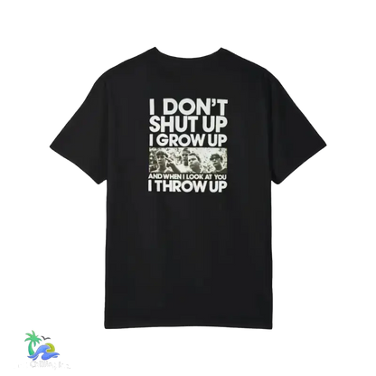 I don't shut up meme tee shirt - Just Chilling Inc. - 
