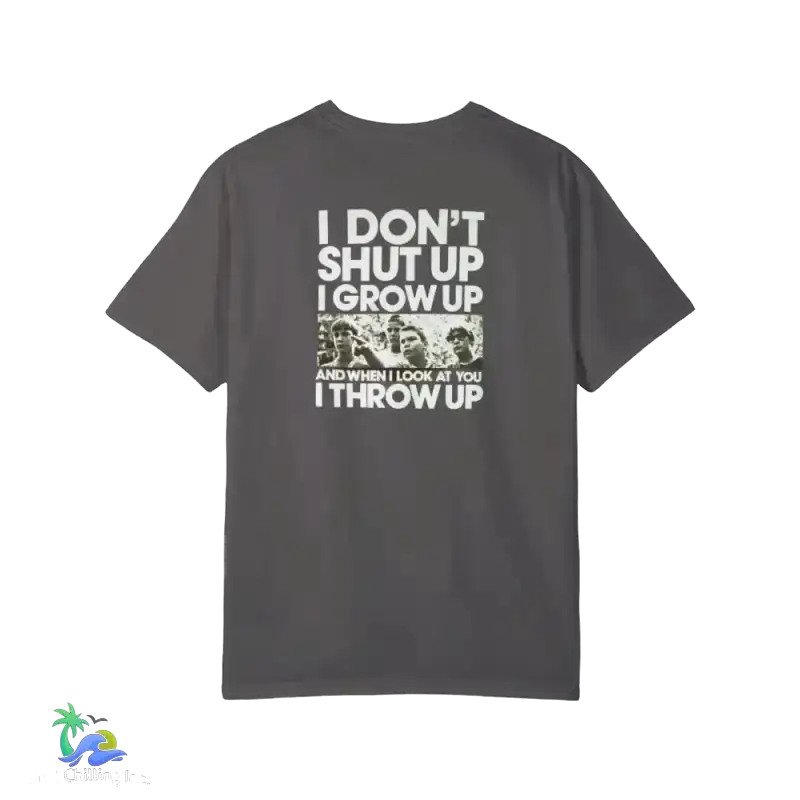 I don't shut up meme tee shirt - Just Chilling Inc. - 